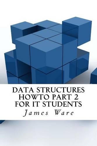 Data Structures HowTo Part 2 for IT Students