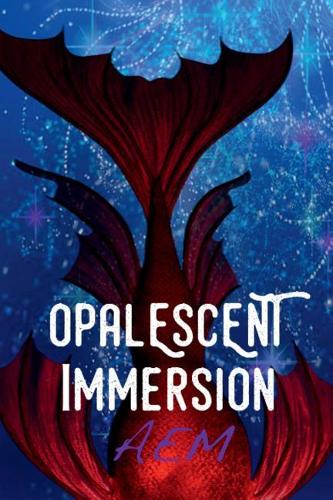 Opalescent Immersion