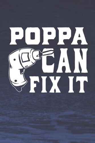 Poppa Can Fix It