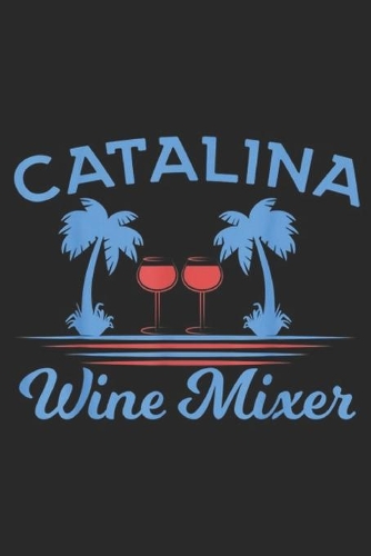 Catalina Wine Mixer