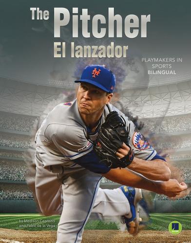 Pitcher: El Lanzador(Playmakers in Sports)
