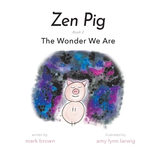 Zen Pig: The Wonder We Are(2 Zen Pig)
