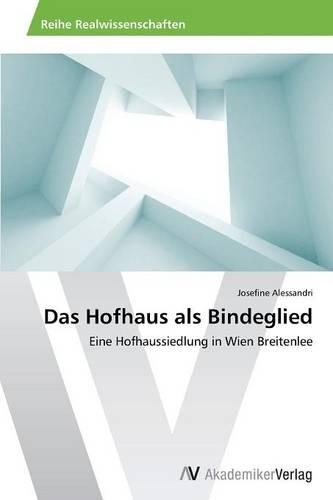 Das Hofhaus als Bindeglied: (German)