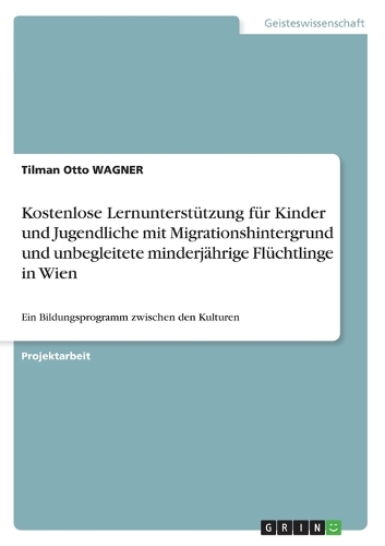 Kostenlose Lernunterstützung für Kinder und Jugendliche mit Migrationshintergrund und unbegleitete minderjährige Flüchtlinge in Wien