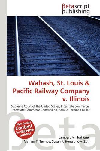 Wabash, St. Louis & Pacific Railway Company V. Illinois: (English)