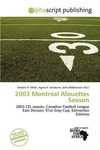 2003 Montreal Alouettes Season: (English)