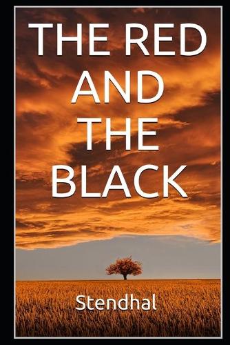 The Red and the Black By Stendhal Translated By C K Scott Moncrieff (Romantic Novel) 