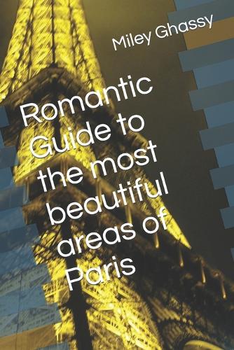 Romantic Guide to the most beautiful areas of Paris