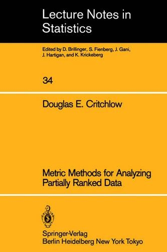 Metric Methods for Analyzing Partially Ranked Data: (34 Lecture Notes in Statistics)