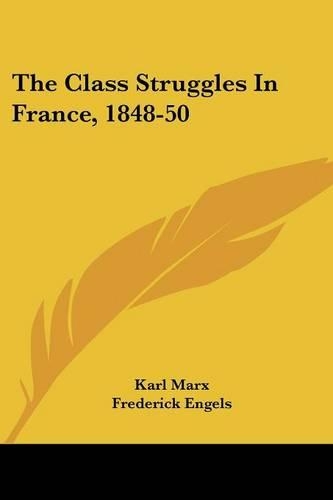 The Class Struggles In France, 1848-50