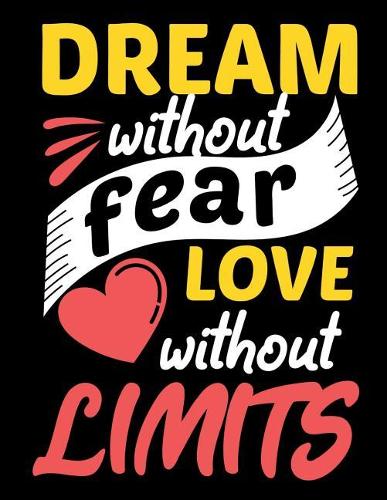Dream without fear Love without Limits