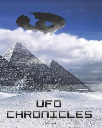 UFO Chronicles: Composition Notebook Wide College Ruled, UFO Spaceship Alien Science Fiction Back To School Gift, Ancient Egypt Extraterrestrial Alien Life Journal(2 UFO Science Fiction Journal)