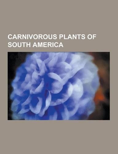 Carnivorous Plants of South America