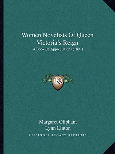 Women Novelists of Queen Victoria's Reign: A Book of Appreciations (1897)(English)