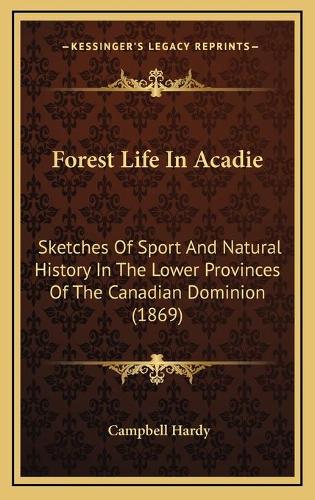 Forest Life In Acadie