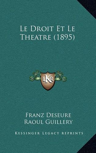 Le Droit Et Le Theatre (1895)