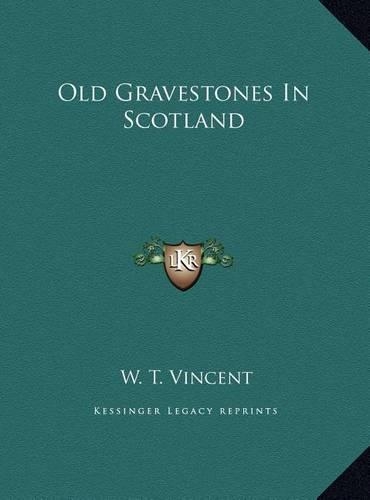 Old Gravestones In Scotland