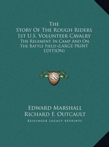 The Story of the Rough Riders 1st U.S. Volunteer Cavalry