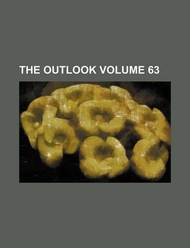 The Outlook Volume 63