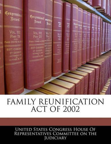 Family Reunification Act of 2002