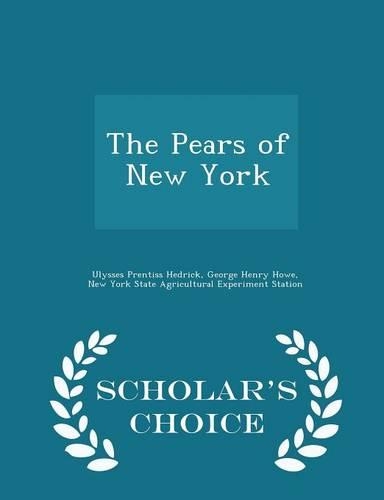 The Pears of New York - Scholar's Choice Edition