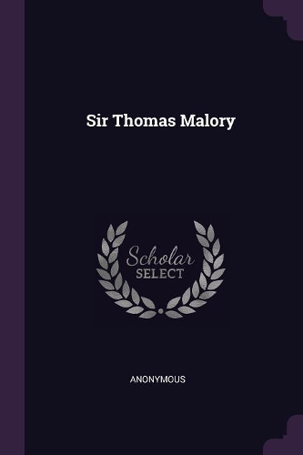 Sir Thomas Malory