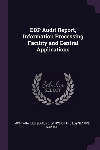 EDP Audit Report, Information Processing Facility and Central Applications