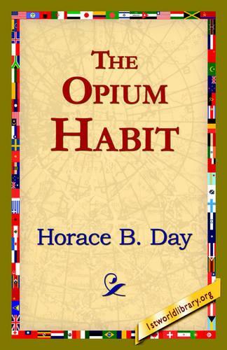 The Opium Habit: (English)