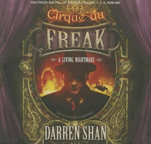 A Living Nightmare: (01 Cirque Du Freak: Saga of Darren Shan)
