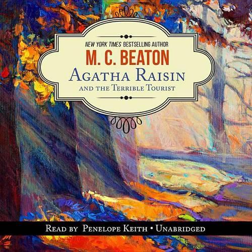 Agatha Raisin and the Terrible Tourist
