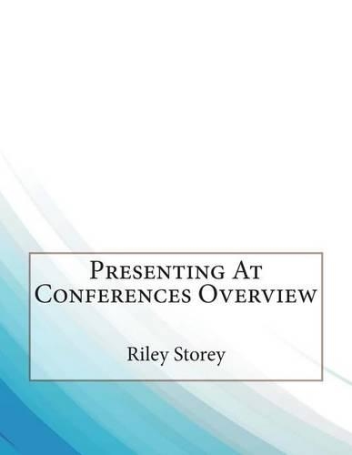 Presenting at Conferences Overview