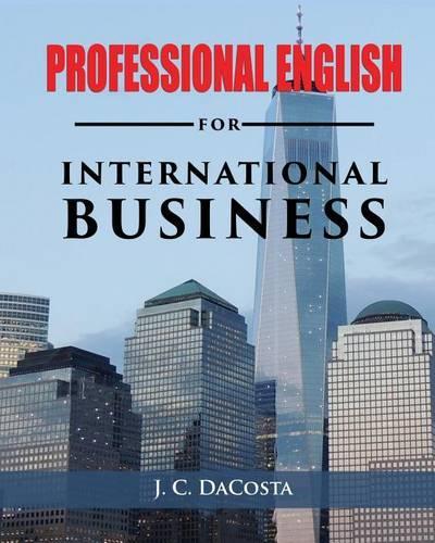 Professional English for International Business: (English)
