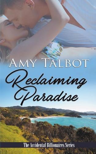 Reclaiming Paradise: (1 Accidental Billionaires)
