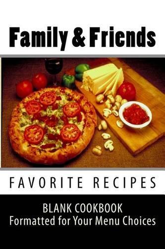 Family & Friends FAVORITE RECIPES