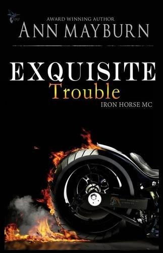 Exquisite Trouble: (1 Iron Horse MC)