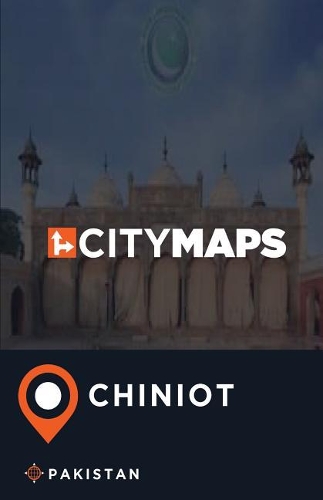 City Maps Chiniot Pakistan