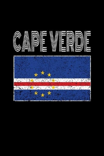 Cape Verde: Cape Verdean Blank Lined Travel Journal. Pretty Lined Notebook & Diary For Writing And Note Taking For Travelers.(120 Blank Lined Pages - 6x9 Inches