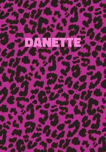 Danette: Personalized Pink Leopard Print Notebook (Animal Skin Pattern). College Ruled (Lined) Journal for Notes, Diary, Journaling. Wild Cat Theme Design wi