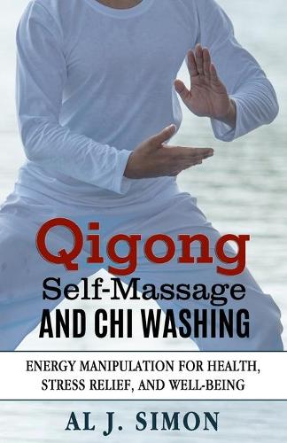 Qigong Self-Massage and Chi Washing