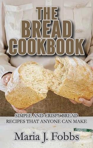 The Bread Cookbook