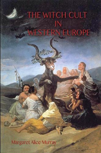 The Witch Cult in Western Europe