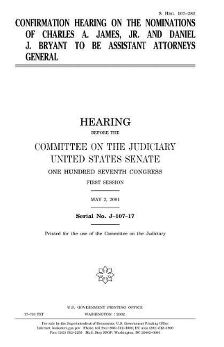 Confirmation Hearing on the Nominations of Charles A. James, Jr. and Daniel J. Bryant to Be Assistant Attorneys General