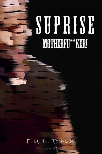 Suprise Motherf**ker!