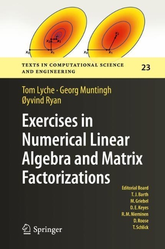 Exercises in Numerical Linear Algebra and Matrix Factorizations: (23 Texts in Computational Science and Engineering)