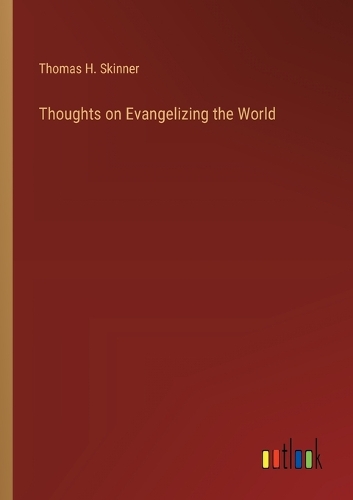 Thoughts on Evangelizing the World