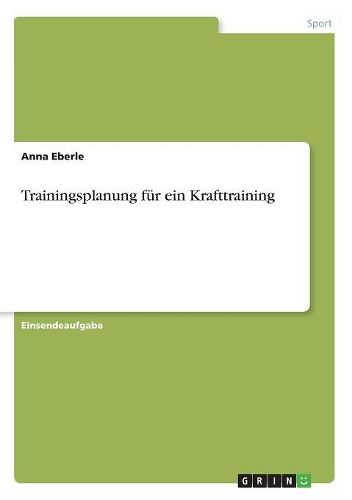 Trainingsplanung für ein Krafttraining