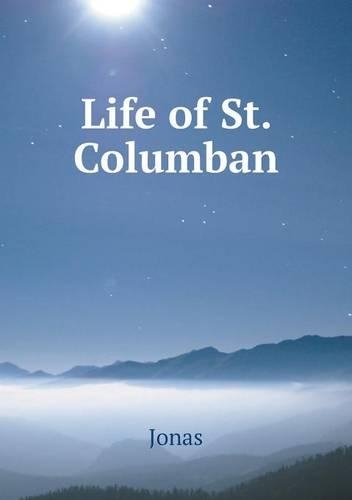 Life of St. Columban