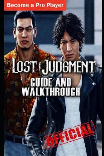 LOST JUDGMENT Guide & Walkthrough