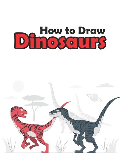 How To Draw Dinosaurs