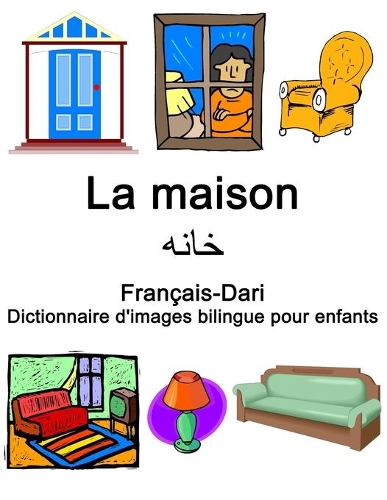 Français-Dari La maison / خانه Dictionnaire d'images bilingue pour enfants